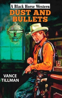 Enlarge image Cover: Dust and Bullets - Robert Hale Fiction