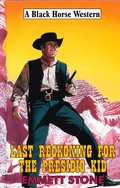 Cover: Last Reckoning For The Presidio Kid - Robert Hale Fiction