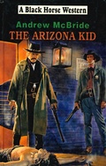 Cover: The Arizona Kid - Robert Hale Fiction