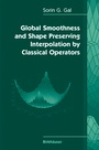 Cover: Global Smoothness and Shape Preserving Interpolation by Classical Operators - Birkhauser Boston Inc