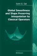 Cover: Global Smoothness and Shape Preserving Interpolation by Classical Operators - Birkhauser Boston Inc