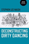 Cover: Deconstructing Dirty Dancing - Zero Books