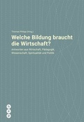 Cover: Welche Bildung braucht die Wirtschaft? (E-Book) - hep verlag