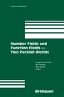 Cover: Number Fields and Function Fields - Two Parallel Worlds - Birkhauser Boston Inc