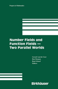 Enlarge image Cover: Number Fields and Function Fields - Two Parallel Worlds - Birkhauser Boston