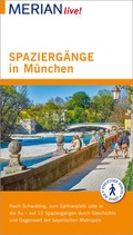Cover: MERIAN live! Reisef&uuml;hrer Spazierg&auml;nge in M&uuml;nchen - Merian / Holiday