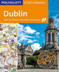 Abbildung von: POLYGLOTT Reiseführer Dublin zu Fuß entdecken - Polyglott
