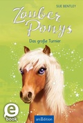 Cover: Zauberponys - Das gro&szlig;e Turnier (Zauberponys 4) - arsEdition