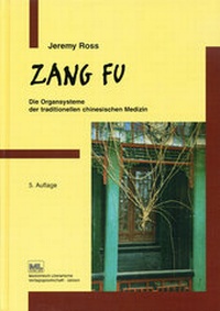 Abbildung von: Zang Fu Die Organsysteme der traditionellen chinesischen Medizin - mgo fachverlage GmbH & Co. KG