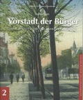 Cover: Vorstadt der B&uuml;rger. ZWISCHEN STEINTOR UND BAHNHOF, Konvolut Bd. 1+2 - Redieck & Schade GbR