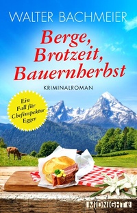 Abbildung von: Berge, Brotzeit, Bauernherbst - Ullstein Midnight