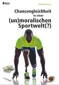 Abbildung von: Chancengleichheit in einer (un)moralischen Sportwelt(?) - ALGE Druck & Medienwerk