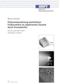 Cover: Pr&auml;zisionsbearbeitung bearbeitbarer Festkeramiken im ungebrannten Zustand durch Trennschleifen - TEWISS