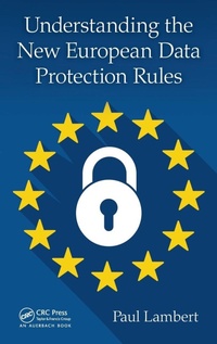 Enlarge image Cover: Understanding the New European Data Protection Rules - CRC Press
