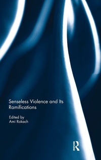 Enlarge image Cover: Senseless Violence and Its Ramifications - Routledge