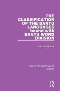 Abbildung von: The Classification of the Bantu Languages bound with Bantu Word Division - Routledge