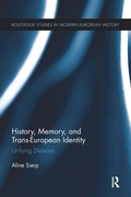 Cover: History, Memory, and Trans-European Identity - Routledge