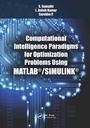Cover: Computational Intelligence Paradigms for Optimization Problems Using MATLAB (R)/SIMULINK (R) - CRC Press