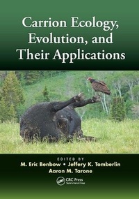 Enlarge image Cover: Carrion Ecology, Evolution, and Their Applications - CRC Press