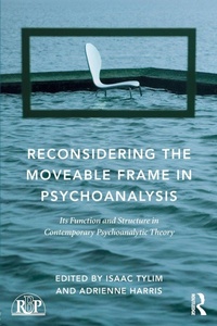 Enlarge image Cover: Reconsidering the Moveable Frame in Psychoanalysis - Routledge
