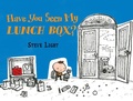 Cover: Have You Seen My Lunch Box? - Walker Books Ltd