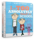 Cover: Charlie and Lola: I Am Too Absolutely Small For School - Orchard Books