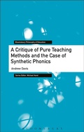 Cover: A Critique of Pure Teaching Methods and the Case of Synthetic Phonics - Bloomsbury Academic
