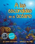 Cover: A Las Escondidas En El Oceano (Ocean Hide and Seek) - Arbordale Publishing