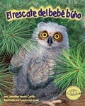 Cover: El Rescate del Bebe Buho (Baby Owl's Rescue) - Arbordale Publishing