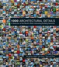 Cover: 1000 Architectural Details: A Selection of the World's Most Interesting Building Elements - Firefly Books Ltd