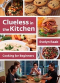 Cover: Clueless in the Kitchen - Firefly Books Ltd