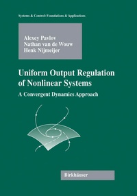 Enlarge image Cover: Uniform Output Regulation of Nonlinear Systems - Birkhauser Boston Inc
