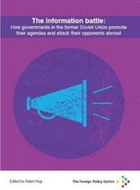 Enlarge image Cover: The Information Battle - Foreign Policy Centre