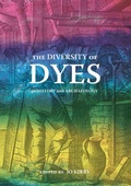 Cover: The Diversity of Dyes in History and Archaeology - Archetype Publications Ltd