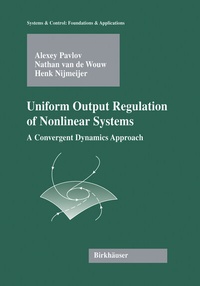 Enlarge image Cover: Uniform Output Regulation of Nonlinear Systems - Birkhäuser