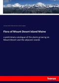 Cover: Flora of Mount Desert Island Maine - Hansebooks