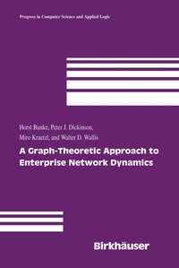 Enlarge image Cover: A Graph-Theoretic Approach to Enterprise Network Dynamics - Birkhäuser