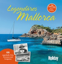 Abbildung von: HOLIDAY Reisebuch: Legendäres Mallorca - Merian / Holiday