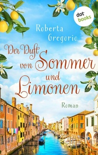Abbildung von: Der Duft von Sommer und Limonen - dotbooks