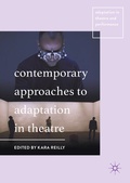 Cover: Contemporary Approaches to Adaptation in Theatre - Palgrave Macmillan