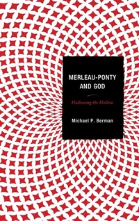 Enlarge image Cover: Merleau-Ponty and God - Lexington Books