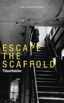 Cover: Escape the Scaffold - Oberon Books Ltd