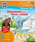 Cover: WAS IST WAS Junior Mitmach-Heft Dinosaurier und Tiere der Urzeit - Tessloff Verlag Ragnar Tessloff GmbH & Co. KG