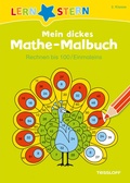 Cover: LERNSTERN Mein dickes Mathe-Malbuch Rechnen bis 100/ Einmaleins - Tessloff Verlag Ragnar Tessloff GmbH & Co. KG