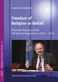 Cover: Freedom of Religion and Belief: Thematic Reports of the UN Special Rapporteur 2010 - 2016 - Verlag f&uuml;r Kultur und Wissenschaft