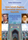 Cover: Vom Schah-Regime zu Khomeinis Islamischer Republik - Verlag f&uuml;r Kultur und Wissenschaft