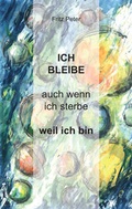 Cover: Ich bleibe auch wenn ich sterbe weil ich bin - Westarp BookOnDemand