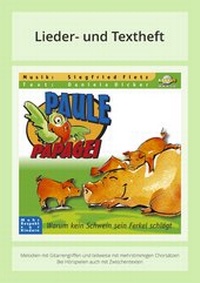 Abbildung von: Paule Papagei - Warum kein Schwein sein Ferkel schlägt - ABAKUS Musik
