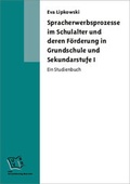 Cover: Spracherwerbsprozesse im Schulalter und deren F&ouml;rderung in Grundschule und Sekundarstufe I - Universit&auml;tsverlag Rhein-Ruhr