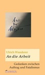Cover: An die Arbeit - Morawa Lesezirkel GmbH